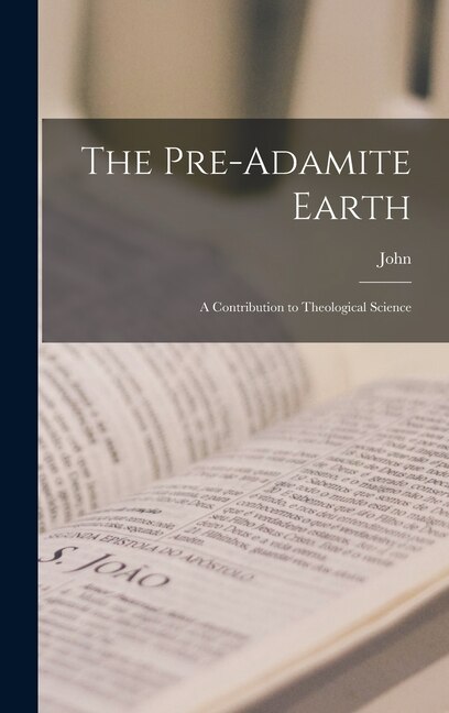 Front cover_The Pre-Adamite Earth
