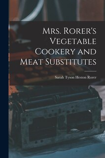 Couverture_Mrs. Rorer's Vegetable Cookery and Meat Substitutes