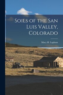 Front cover_Soils of the San Luis Valley, Colorado
