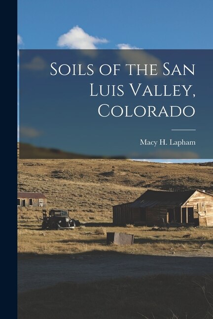 Front cover_Soils of the San Luis Valley, Colorado