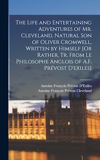 Front cover_The Life and Entertaining Adventures of Mr. Cleveland, Natural Son of Oliver Cromwell, Written by Himself [Or Rather, Tr. From Le Philosophe Anglois of A.F. Prévost D'exiles]
