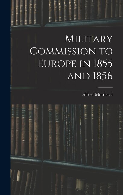 Front cover_Military Commission to Europe in 1855 and 1856