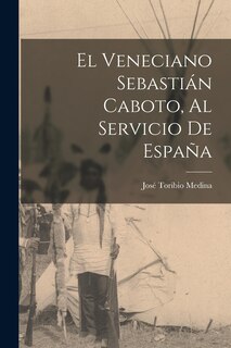 Front cover_El veneciano Sebastián Caboto, al servicio de España