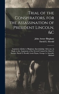 Front cover_Trial of the Conspirators, for the Assassination of President Lincoln, &c