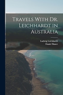 Couverture_Travels With Dr. Leichhardt in Australia