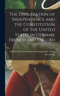 Couverture_The Declaration of Independence and the Constitution of the United States in German, French and English