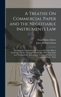 Couverture_A Treatise On Commercial Paper and the Negotiable Instruments Law