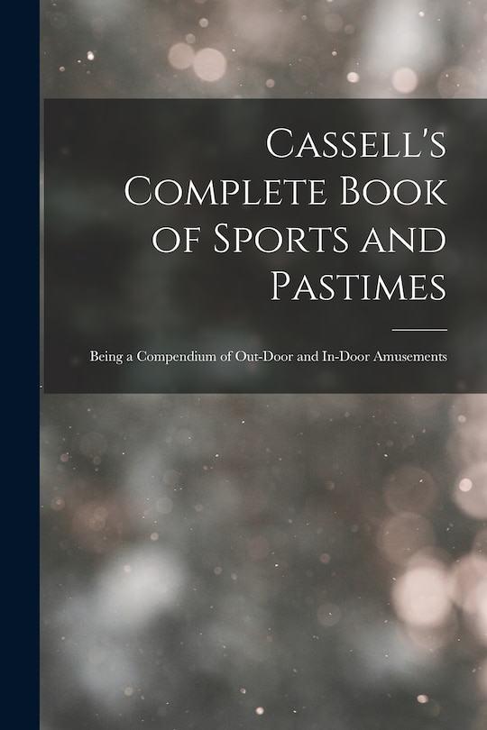 Front cover_Cassell's Complete Book of Sports and Pastimes