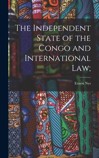 Front cover_The Independent State of the Congo and International law;