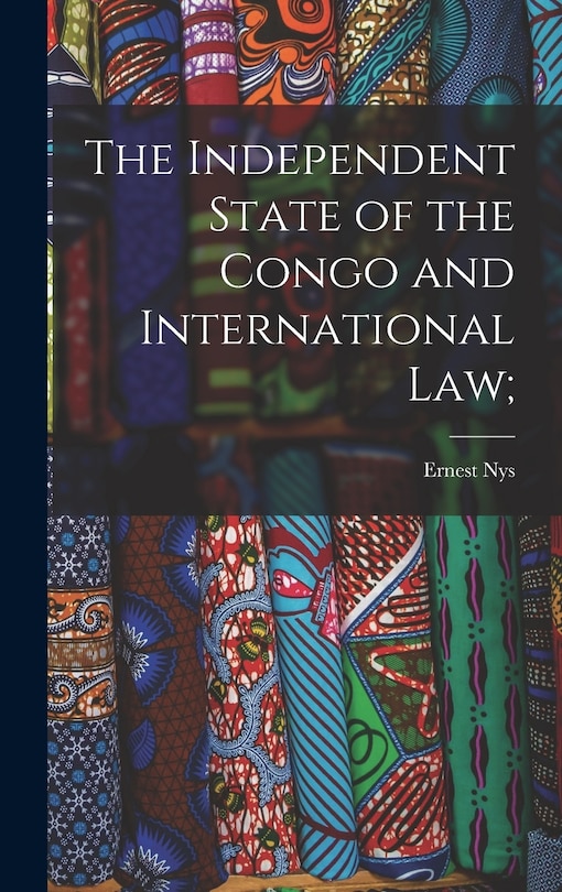 Front cover_The Independent State of the Congo and International law;