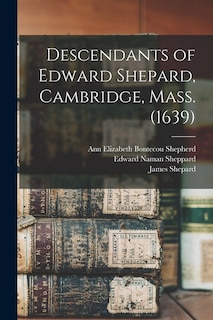 Front cover_Descendants of Edward Shepard, Cambridge, Mass. (1639)