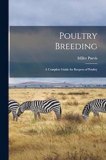 Couverture_Poultry Breeding; a Complete Guide for Keepers of Poultry