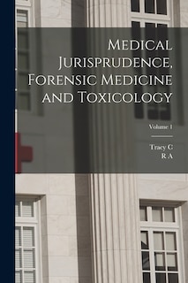 Couverture_Medical Jurisprudence, Forensic Medicine and Toxicology; Volume 1