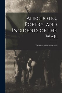 Couverture_Anecdotes, Poetry, and Incidents of the War