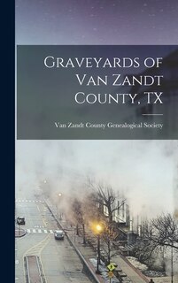 Couverture_Graveyards of Van Zandt County, TX