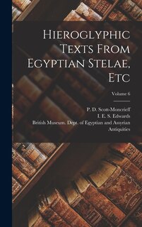 Couverture_Hieroglyphic Texts From Egyptian Stelae, Etc; Volume 6