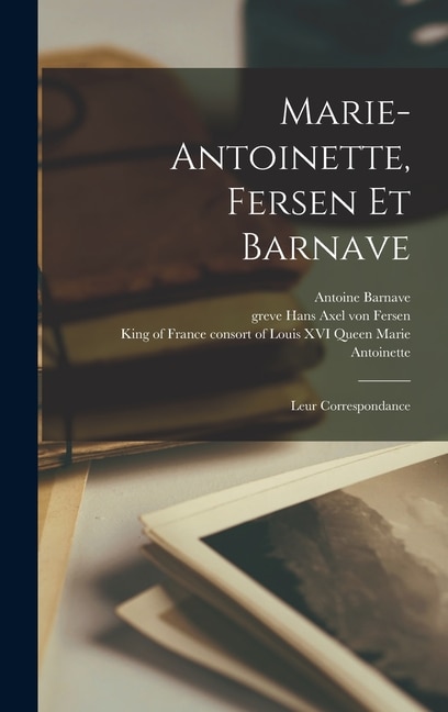 Front cover_Marie-Antoinette, Fersen et Barnave