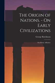 Front cover_The Origin of Nations. - On Early Civilizations