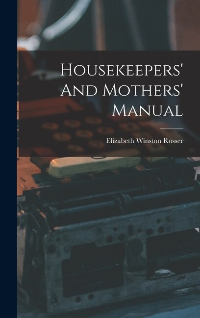 Couverture_Housekeepers' And Mothers' Manual