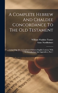 Front cover_A Complete Hebrew And Chaldee Concordance To The Old Testament