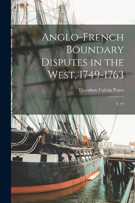 Couverture_Anglo-French Boundary Disputes in the West, 1749-1763