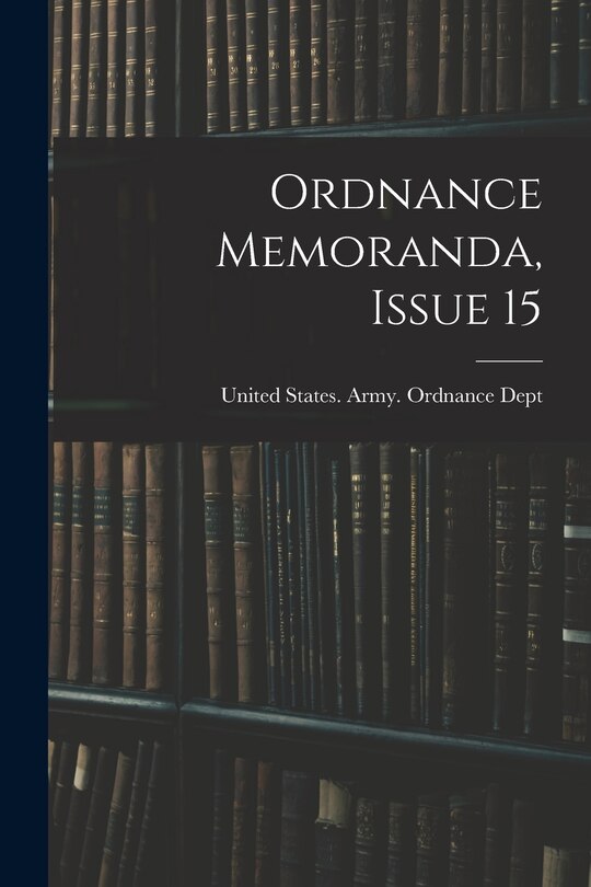Front cover_Ordnance Memoranda, Issue 15