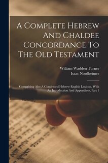 Front cover_A Complete Hebrew And Chaldee Concordance To The Old Testament