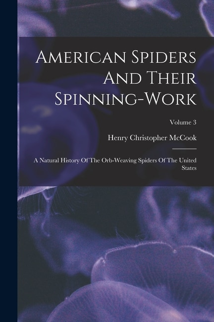 Couverture_American Spiders And Their Spinning-work