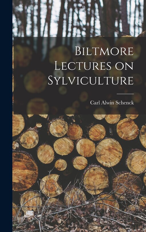 Front cover_Biltmore Lectures on Sylviculture
