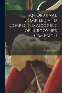 Front cover_An Original Compiled and Corrected Account of Burgoyne's Campaign