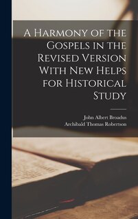 Front cover_A Harmony of the Gospels in the Revised Version With New Helps for Historical Study