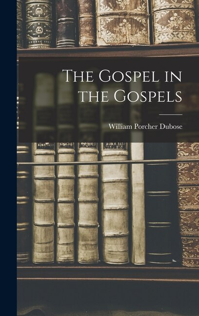Front cover_The Gospel in the Gospels