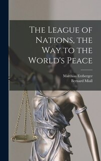 Front cover_The League of Nations, the Way to the World's Peace