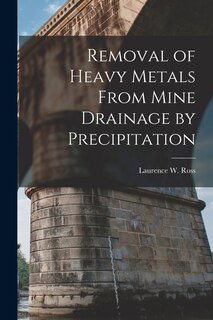 Couverture_Removal of Heavy Metals From Mine Drainage by Precipitation