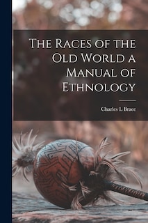 Couverture_The Races of the Old World a Manual of Ethnology