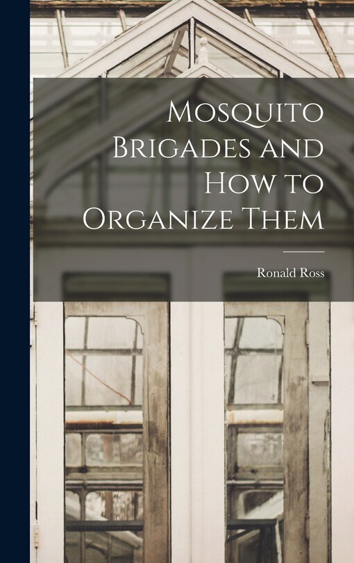 Front cover_Mosquito Brigades and How to Organize Them
