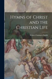 Front cover_Hymns of Christ and the Christian Life