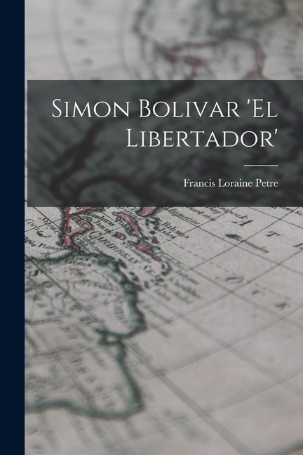 Front cover_Simon Bolivar 'El Libertador'
