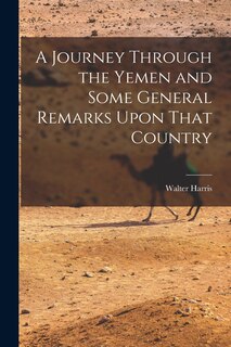 Front cover_A Journey Through the Yemen and Some General Remarks Upon That Country