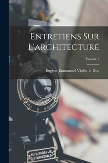 Front cover_Entretiens Sur L'architecture; Volume 1