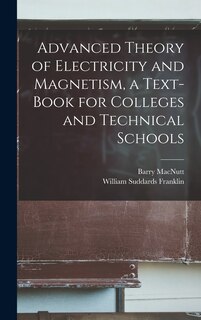 Couverture_Advanced Theory of Electricity and Magnetism, a Text-book for Colleges and Technical Schools
