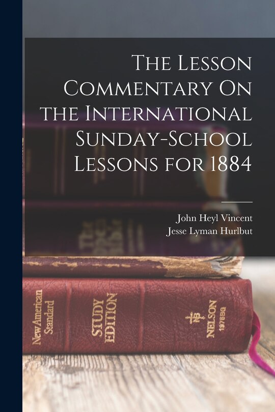 Couverture_The Lesson Commentary On the International Sunday-School Lessons for 1884