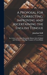 Front cover_A Proposal for Correcting, Improving and Ascertaining the English Tongue