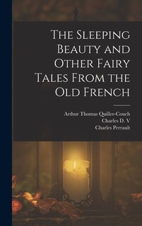 Front cover_The Sleeping Beauty and Other Fairy Tales From the old French