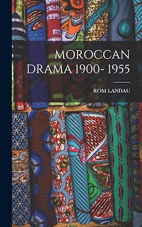 Moroccan Drama 1900- 1955