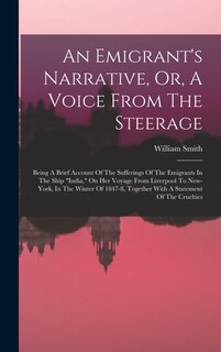 Front cover_An Emigrant's Narrative, Or, A Voice From The Steerage