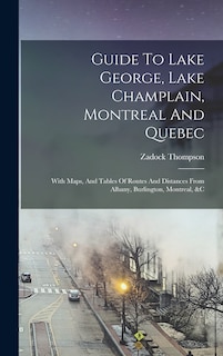 Front cover_Guide To Lake George, Lake Champlain, Montreal And Quebec