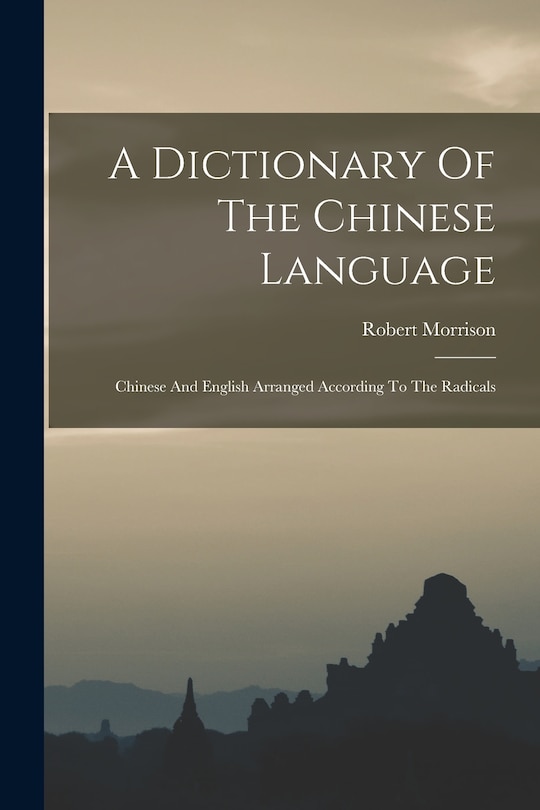 Front cover_A Dictionary Of The Chinese Language