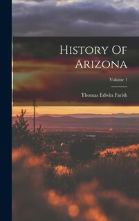 Front cover_History Of Arizona; Volume 1