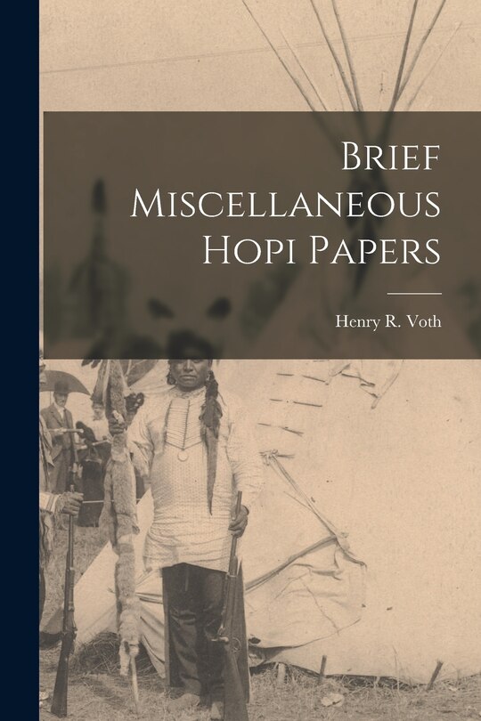Front cover_Brief Miscellaneous Hopi Papers